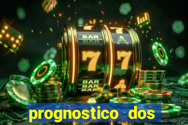 prognostico dos jogos de hoje